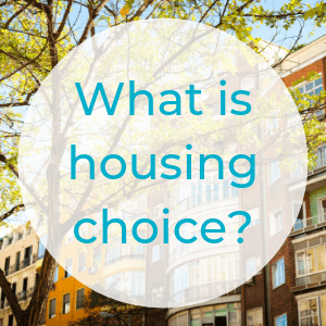 What is housing choice?